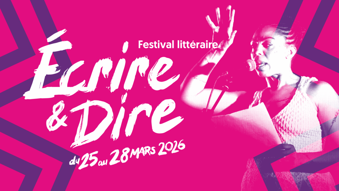 Festival littéraire Écrire & Dire du 25 au 28 mars 2026